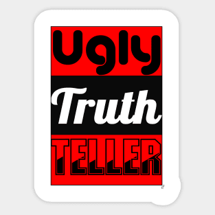 Ugly Truth Teller - Word Play Sticker